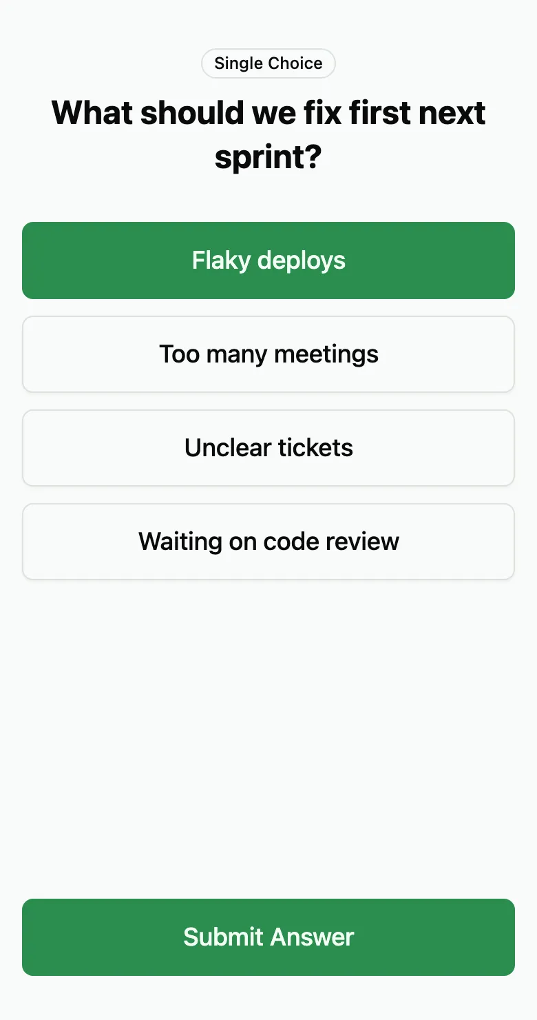A participant's phone in a Live Check: the question “What should we fix first next sprint?” with four answer buttons, Flaky deploys picked, and a Submit Answer button.